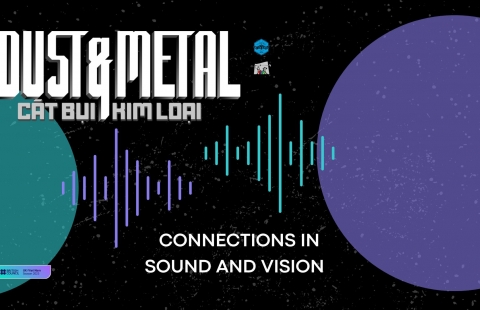 DUST & METAL: CONNECTIONS IN SOUND AND VISION